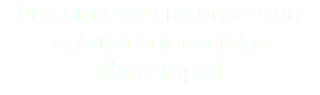 Personnes en reconversion et/ou à la recherche d'un emploi